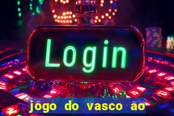 jogo do vasco ao vivo hd